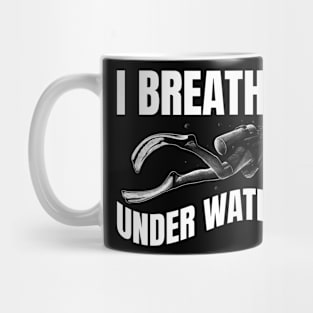 I Breathe Under Water Funny Scuba Diving Gift Mug